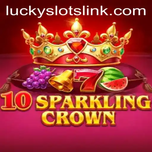 10SparklingCrown: The Jewel of Lucky Slots
