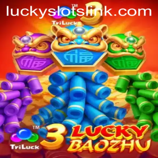 3LuckyBaozhu: Unveiling the Thrills of Lucky Slots
