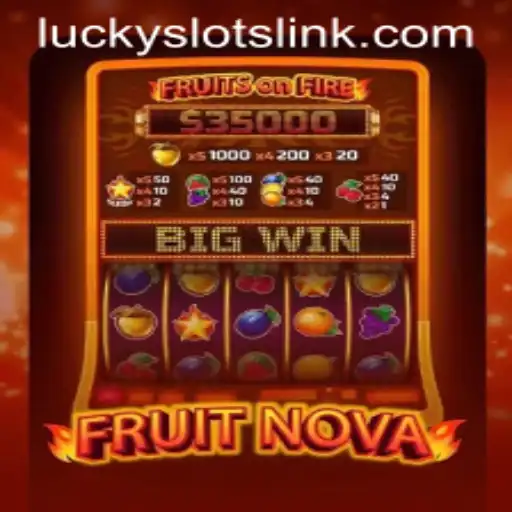 Experience the Thrills of FruitNova: The Ultimate Lucky Slots Adventure