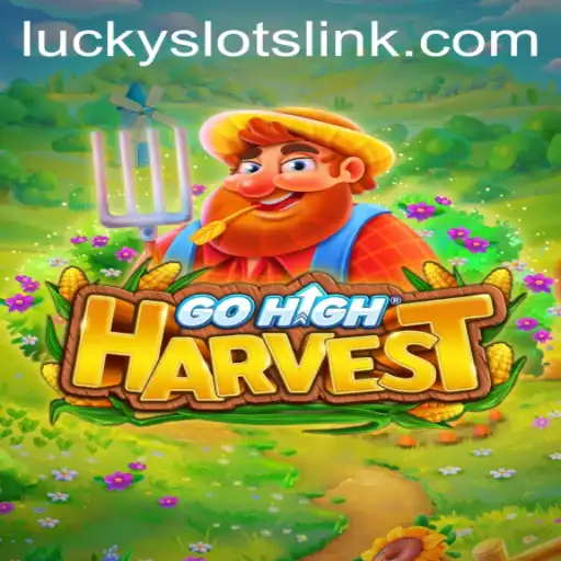 GoHighHarvest: Unveiling the Strategies of Lucky Slots