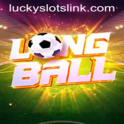 Discover the Thrills of LongBall with Lucky Slots