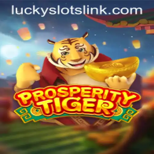 ProsperityTiger: A Glimpse into the World of Lucky Slots