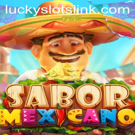 Exploring SaborMexicano: A Deep Dive into the World of Lucky Slots