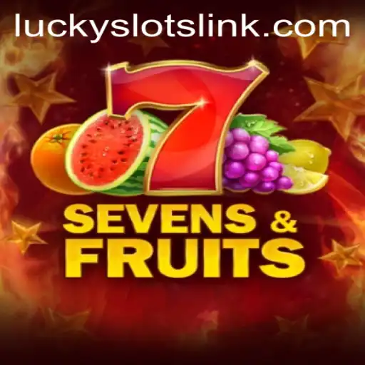 Exploring the Exciting World of SevensFruits: A Lucky Slots Adventure