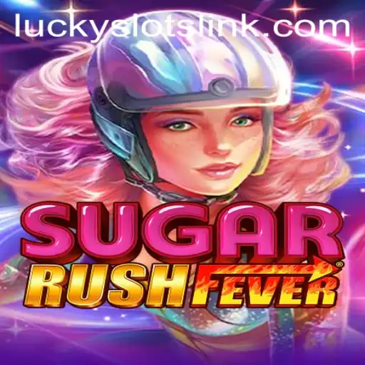 Exploring the Thrill of SugarRushFever and the Allure of Lucky Slots