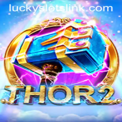 Explore the Exciting World of Thor2: Lucky Slots